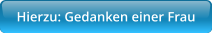 Hierzu: Gedanken einer Frau