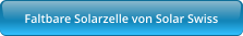 Faltbare Solarzelle von Solar Swiss