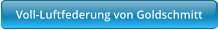 Voll-Luftfederung von Goldschmitt