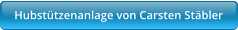 Hubstützenanlage von Carsten Stäbler