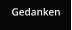 Gedanken