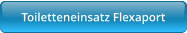 Toiletteneinsatz Flexaport